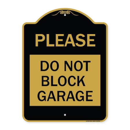 Designer Series Please Do Not Block Garage, Black & Gold Aluminum Architectural Sign